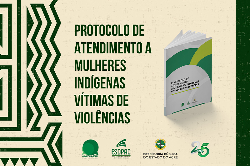 Protocolo de atendimento a mulheres indígenas vítimas de violência 